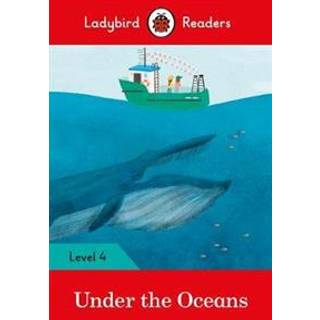 Ladybird Readers Level 4 - Under the Oceans (ELT Graded Reader)
