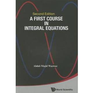 First Course In Integral Equations, A