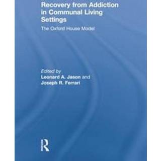 Recovery from Addiction in Communal Living Settings