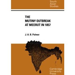 The Mutiny Outbreak at Meerut in 1857