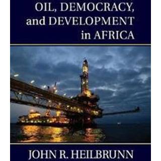 Oil, Democracy, and Development in Africa