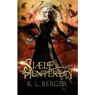 Fortællinger fra Døden 1 - Sjælehenteren - Katja L. Berger