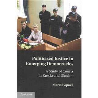 Politicized Justice in Emerging Democracies