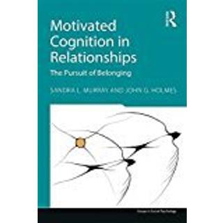 Motivated Cognition in Relationships