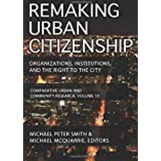 Remaking Urban Citizenship