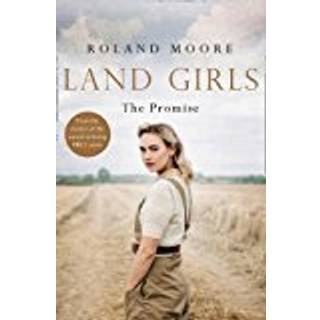 Land Girls: The Promise