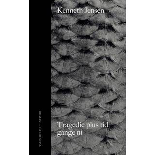 Tragedie plus tid gange ni