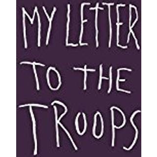 Jim Dine: My Letter to the Troops