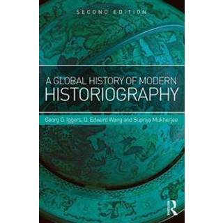A Global History of Modern Historiography