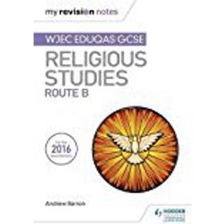 My Revision Notes WJEC Eduqas GCSE Religious Studies Route B