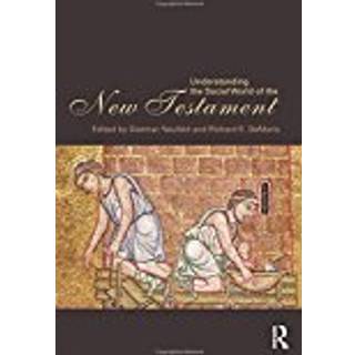 Understanding the Social World of the New Testament