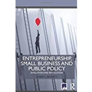 Entrepreneurship, Small Business and Public Policy