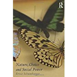 Nature, Choice and Social Power