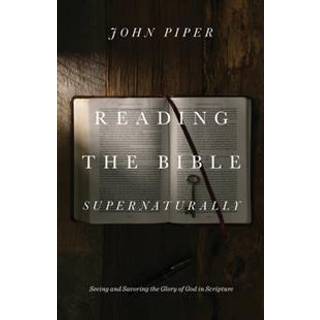 Reading the Bible Supernaturally