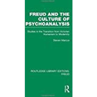Freud and the Culture of Psychoanalysis (RLE: Freud)