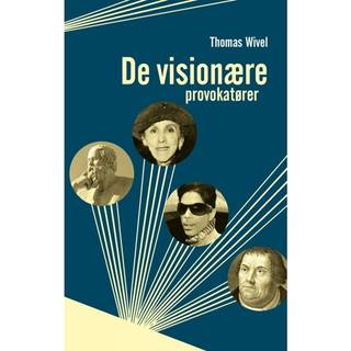 De visionære provokatører