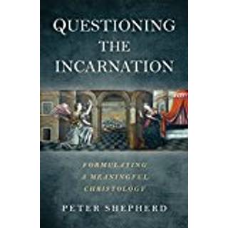 Questioning the Incarnation