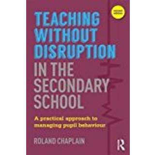 Teaching without Disruption in the Secondary School