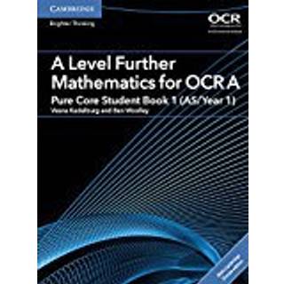 A Level Further Mathematics for OCR Pure Core Student Book 1 (AS/Year 1) with Digital Access (2 Years)