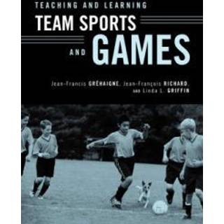Teaching and Learning Team Sports and Games