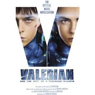 Valerian and the City of a Thousand Planets: The Official Movie Novelization