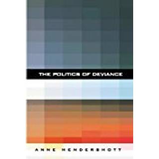 The Politics of Deviance