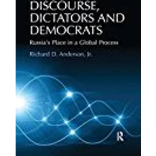 Discourse, Dictators and Democrats