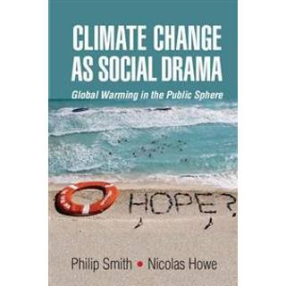 Climate Change as Social Drama