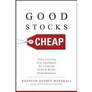 Good Stocks Cheap: Value Investing with Confidence for a Lifetime of Stock Market Outperformance