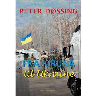 Fra Kiruna til Ukraine