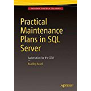 Practical Maintenance Plans in SQL Server
