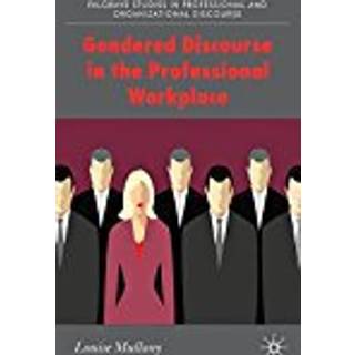Gendered Discourse in the Professional Workplace