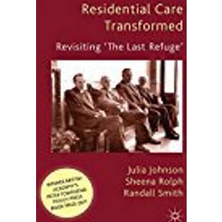 Residential Care Transformed