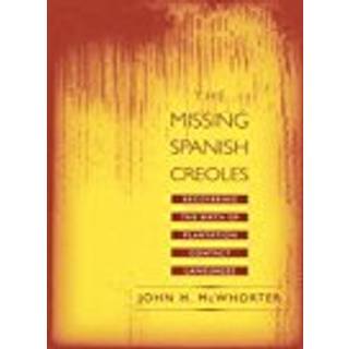 The Missing Spanish Creoles