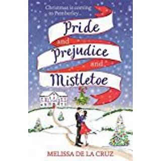 Pride and Prejudice and Mistletoe: a feel-good rom-com to fall in love with this Christmas