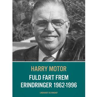 Fuld fart frem. Erindringer 1962-1996