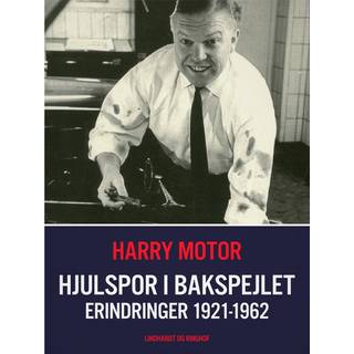 Hjulspor i bakspejlet. Erindringer 1921-1962
