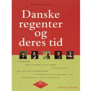 Danske regenter og deres tid
