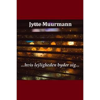 ... hvis lejligheden byder sig ...