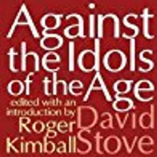 Against the Idols of the Age