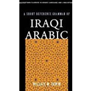 A Short Reference Grammar of Iraqi Arabic