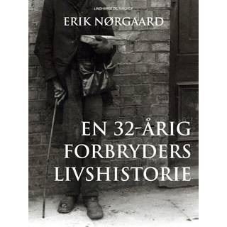 En 32-årig forbryders livshistorie
