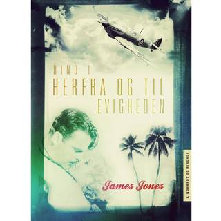 Herfra - til evigheden bind 1