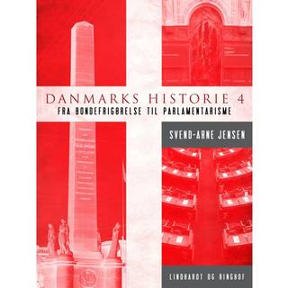 Danmarks historie 4, Fra bondefrigørelse til parlamentarisme
