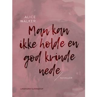 Man kan ikke holde en god kvinde nede