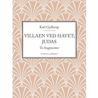 Villaen ved havet; Judas. To fragmenter