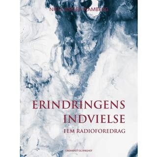 Erindringens indvielse: Fem radioforedrag