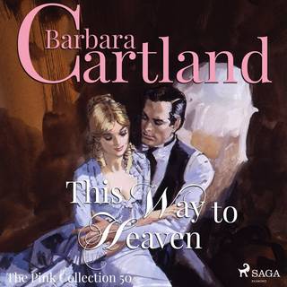 This Way to Heaven (Barbara Cartland's Pink Collection 50)