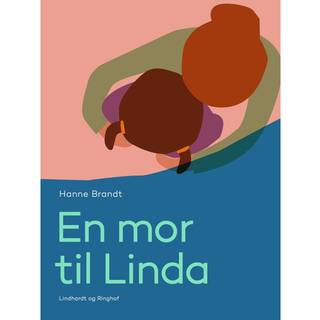 En mor til Linda