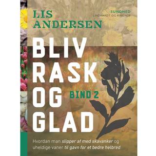 Bliv rask og glad - bind 2